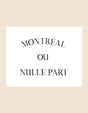 Art Print - MTL ou Nulle Part - Onze Montreal